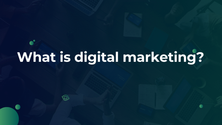 What is digital marketing?